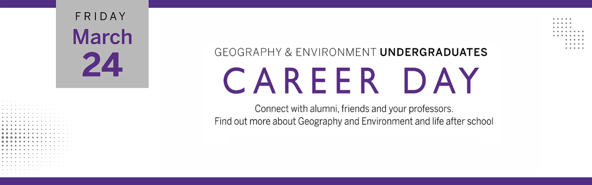 Geography and Environment Undergraduate Career Day, March 24